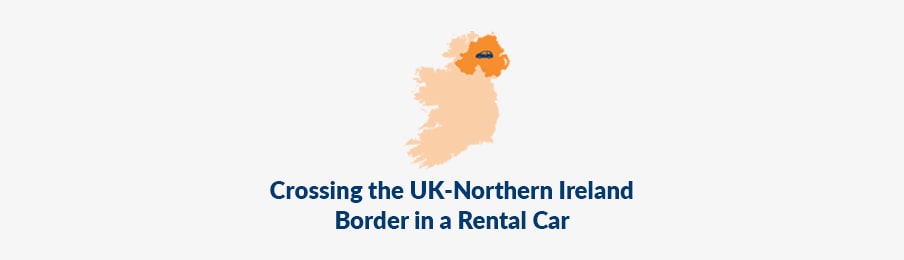 Crossing the UK-Northern Ireland Border in a Rental Car