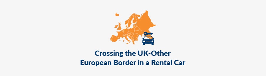 Crossing the UK-Other European Border in a Rental Car